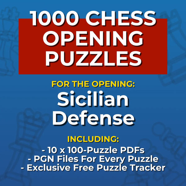 1000 Sicilian Defense Puzzles - Visual PDF Chess Opening Puzzles For The Sicilian Defense Chess Cheat Sheets