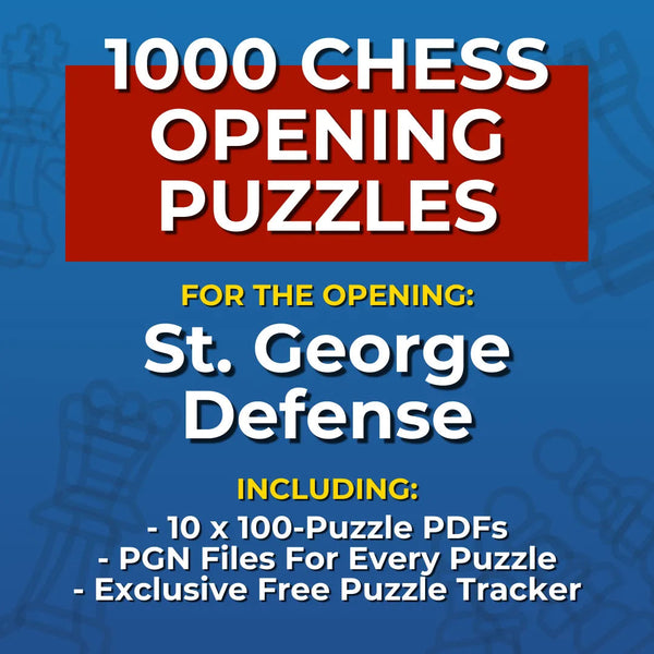 1000 St. George Defense Puzzles - Visual PDF Chess Opening Puzzles For The St. George Defense Chess Cheat Sheets