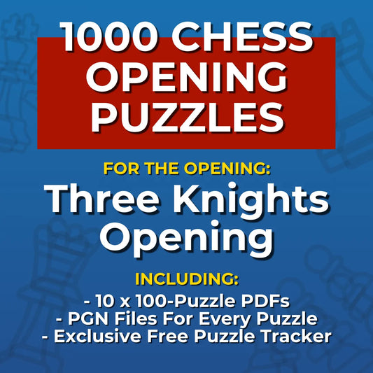 1000 Three Knights Opening Chess Opening Puzzles