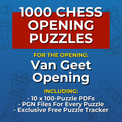 1000 Van Geet Opening Puzzles - Visual PDF Chess Opening Puzzles For The Van Geet Opening Chess Cheat Sheets