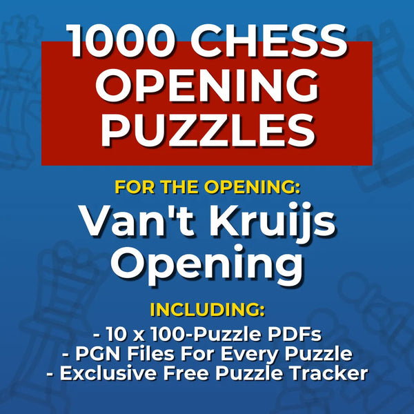 1000 Van't Kruijs Opening Puzzles - Visual PDF Chess Opening Puzzles For The Van't Kruijs Opening Chess Cheat Sheets