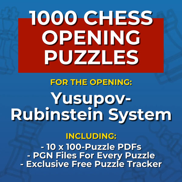 1000 Yusupov-Rubinstein System Puzzles - Visual PDF Chess Opening Puzzles For The Yusupov-Rubinstein System Chess Cheat Sheets