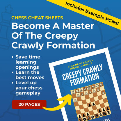 Creepy Crawly Formation - Chess Opening Cheat Sheet | Interactive And Printable Chess Opening Guide Chess Cheat Sheets