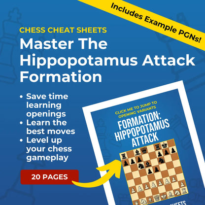 Formation: Hippopotamus Attack - Chess Opening Cheat Sheet | Interactive And Printable Chess Opening Guide Chess Cheat Sheets