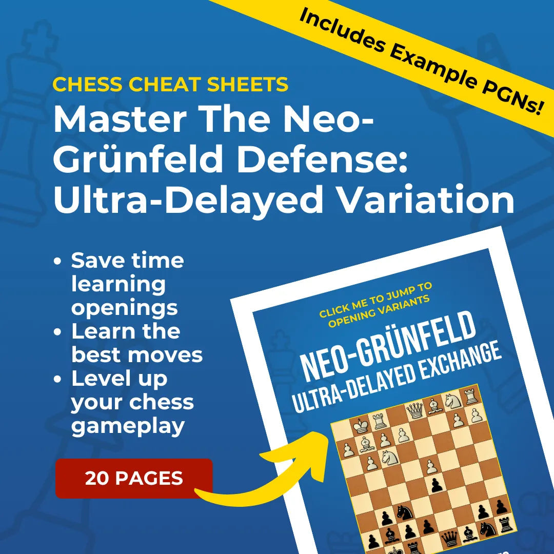 Neo-Grünfeld Defense: Ultra-Delayed Exchange Variation - Chess Opening Cheat Sheet | Interactive And Printable Chess Opening Guide Chess Cheat Sheets