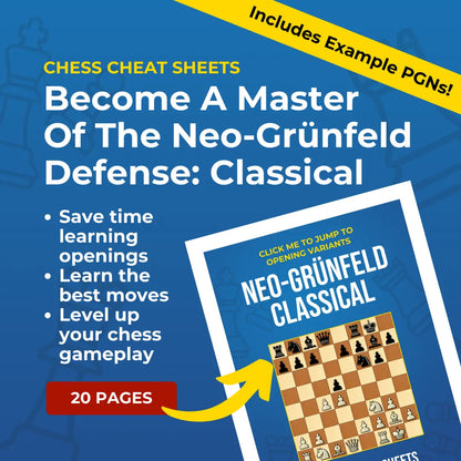 Neo-Grünfeld Defense: Classical Variation Defense - Chess Opening Cheat Sheet | Interactive And Printable Chess Opening Guide Chess Cheat Sheets